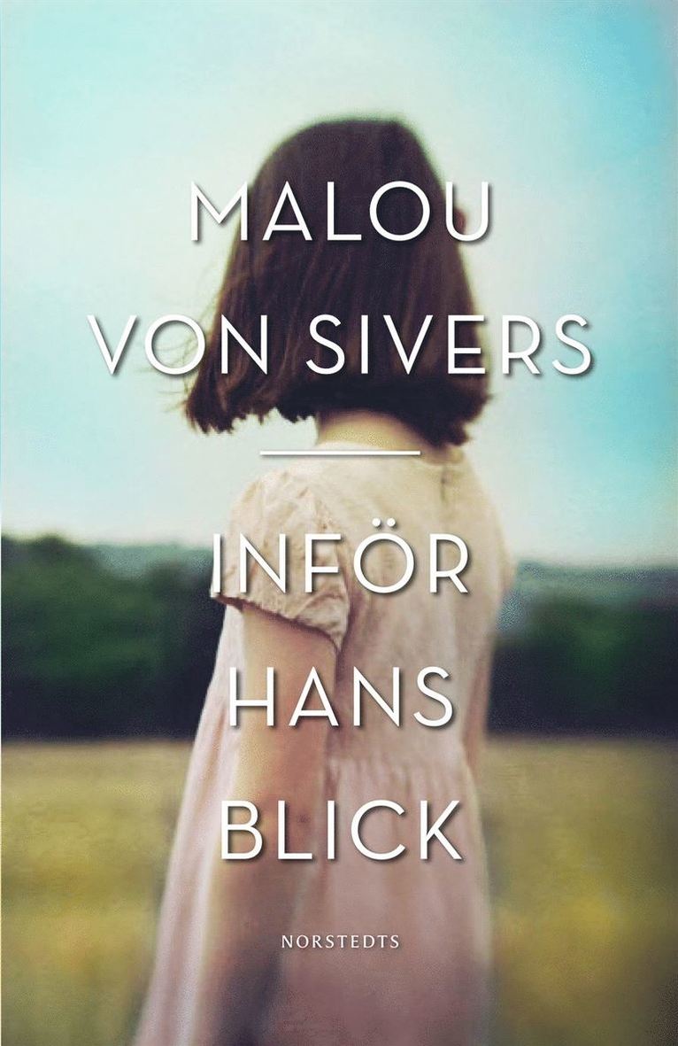 Malou von Sivers - Inför hans blick, Inbunden