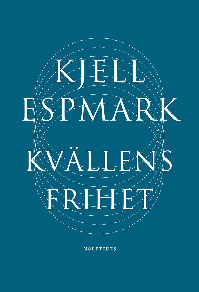 Kjell Espmark - Kvällens frihet, Inbunden