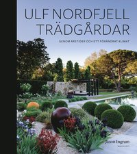 bokomslag Trädgårdar : Genom årstider och ett förändrat klimat
