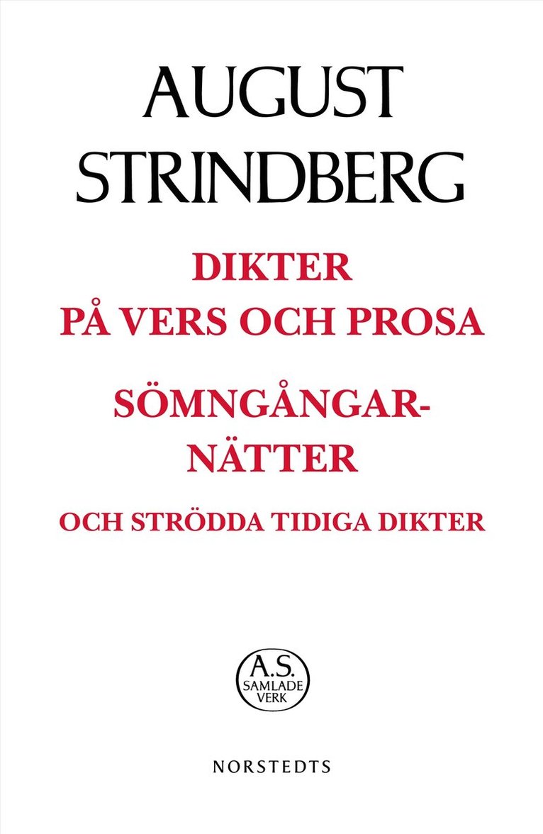August Strindberg - Dikter på vers och prosa : sömngångarnätter på vakna dagar och strödda tidiga dikter, Häftad