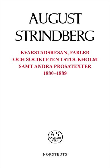 bokomslag Kvarstadsresan, Fabler och Societeten i Stockholm samt andra prosatexter 1880-1889