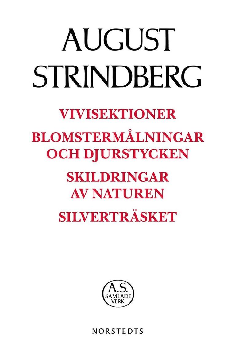 August Strindberg - Vivisektioner ; Blomstermålningar och djurstycken ; Skildringar av naturen ; Silverträsket, Häftad