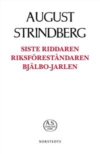 bokomslag Siste Riddaren ; Riksföreståndaren ; Bjälbo-Jarlen