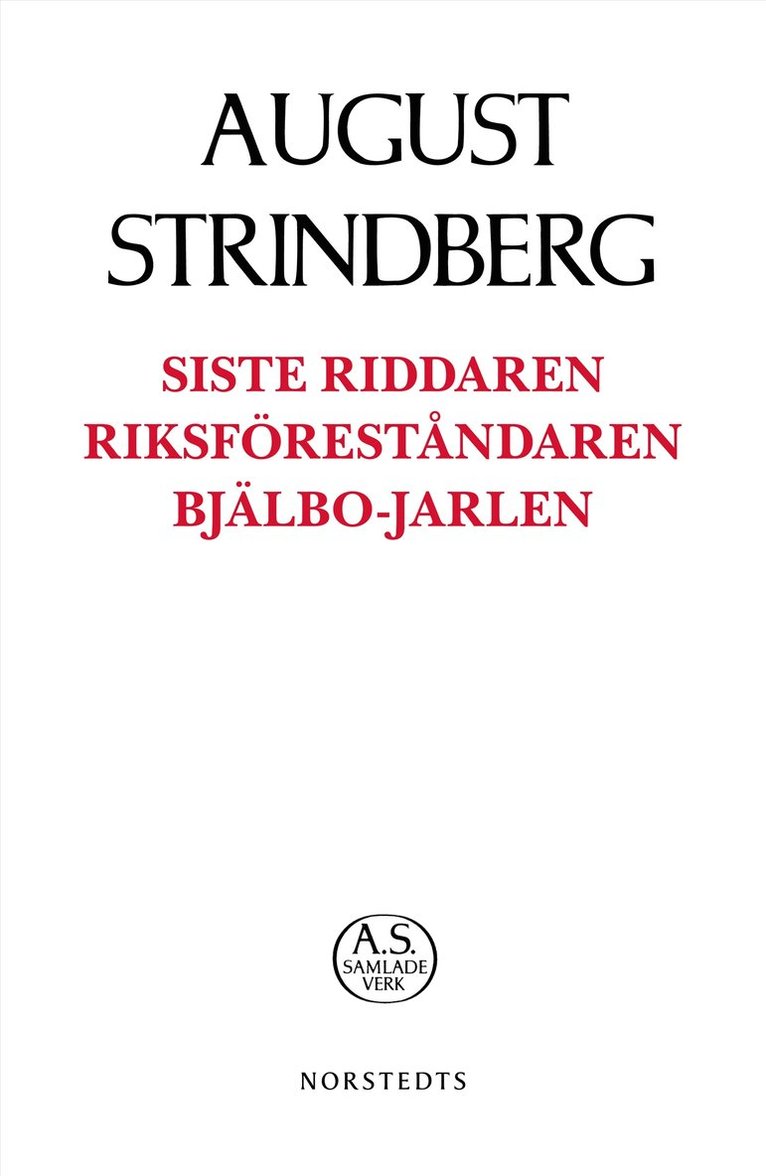 August Strindberg - Siste Riddaren ; Riksföreståndaren ; Bjälbo-Jarlen, Häftad