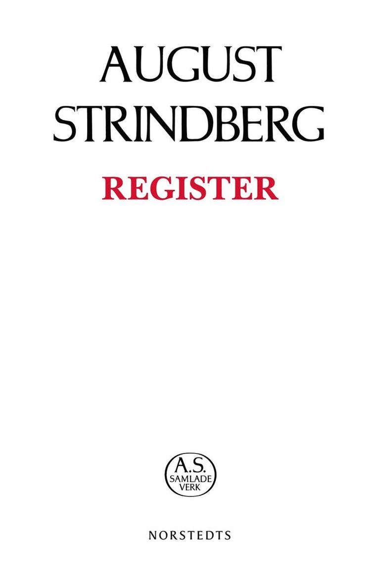 August Strindbergs Samlade Verk : register 1