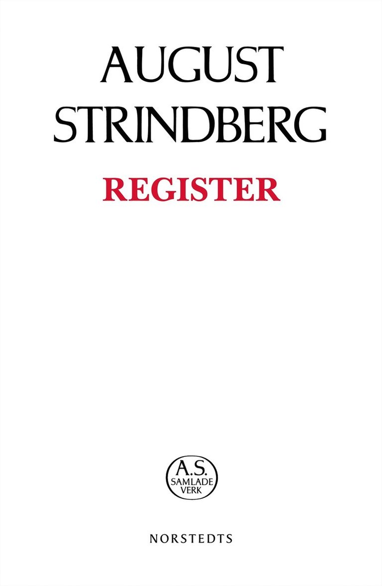 August Strindbergs Samlade Verk : register 1