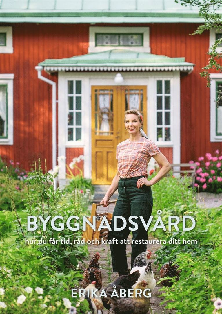 Byggnadsvård : hur du får tid, råd och kraft att restaurera ditt hem 1