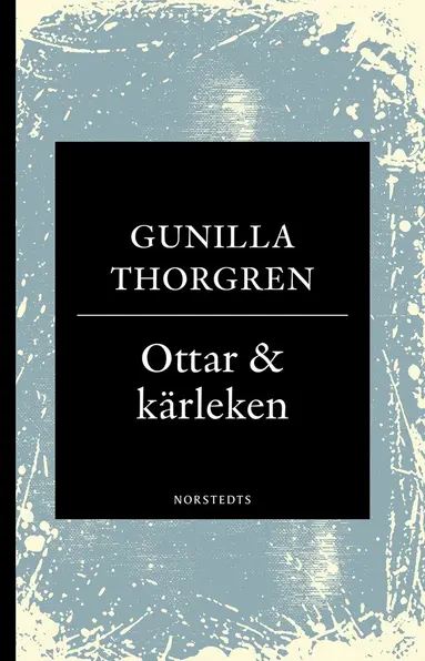 Gunilla Thorgren - Ottar & kärleken, Häftad