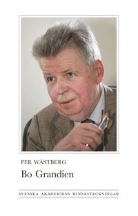 bokomslag Bo Grandien : diktare, reporter, forskare