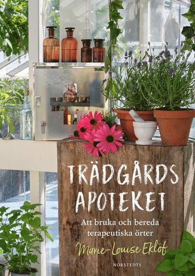 bokomslag Trädgårdsapoteket : att bruka och bereda terapeutiska örter