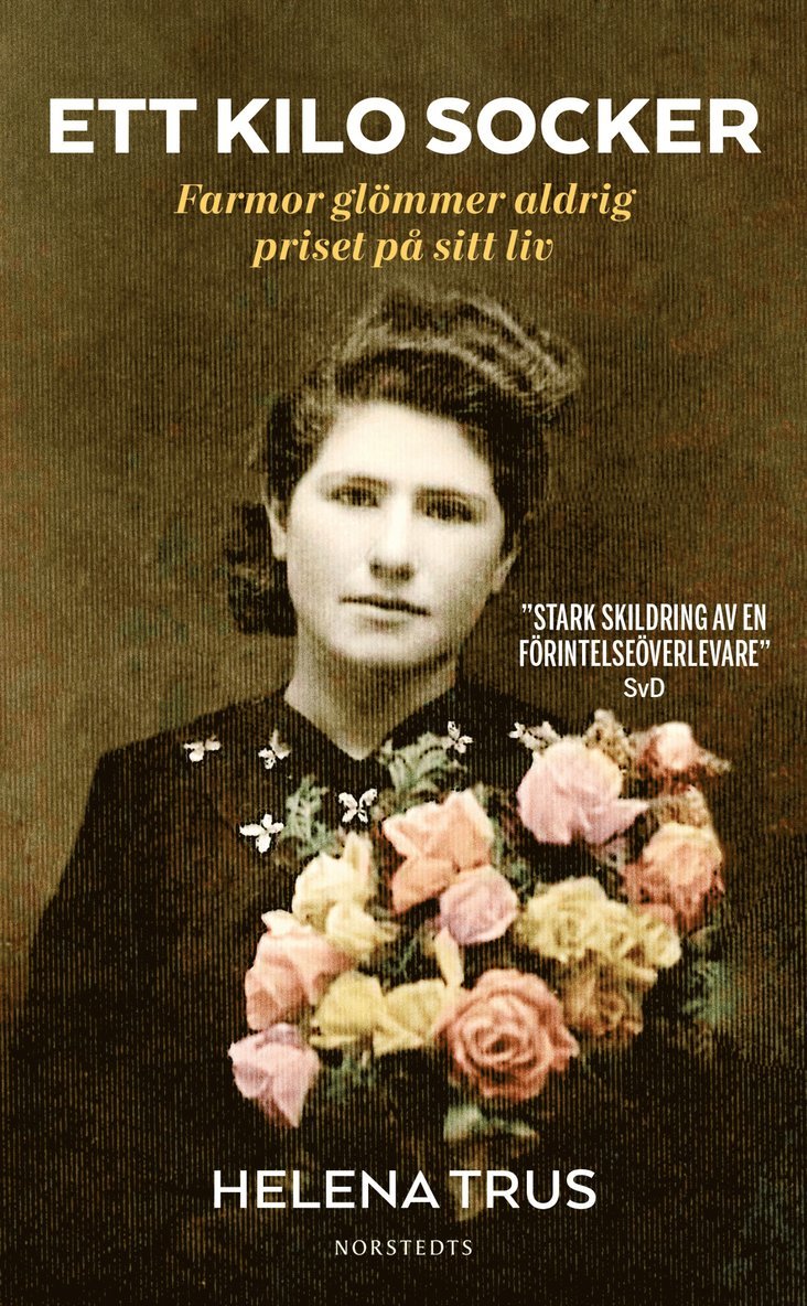 Helena Trus - Ett kilo socker : farmor glömmer aldrig priset på sitt liv, Pocket
