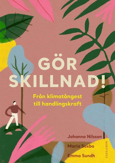 bokomslag Gör skillnad! : från klimatångest till handlingskraft