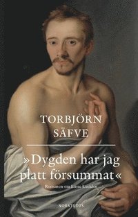 bokomslag Dygden har jag platt försummat : romanen om Lasse Lucido