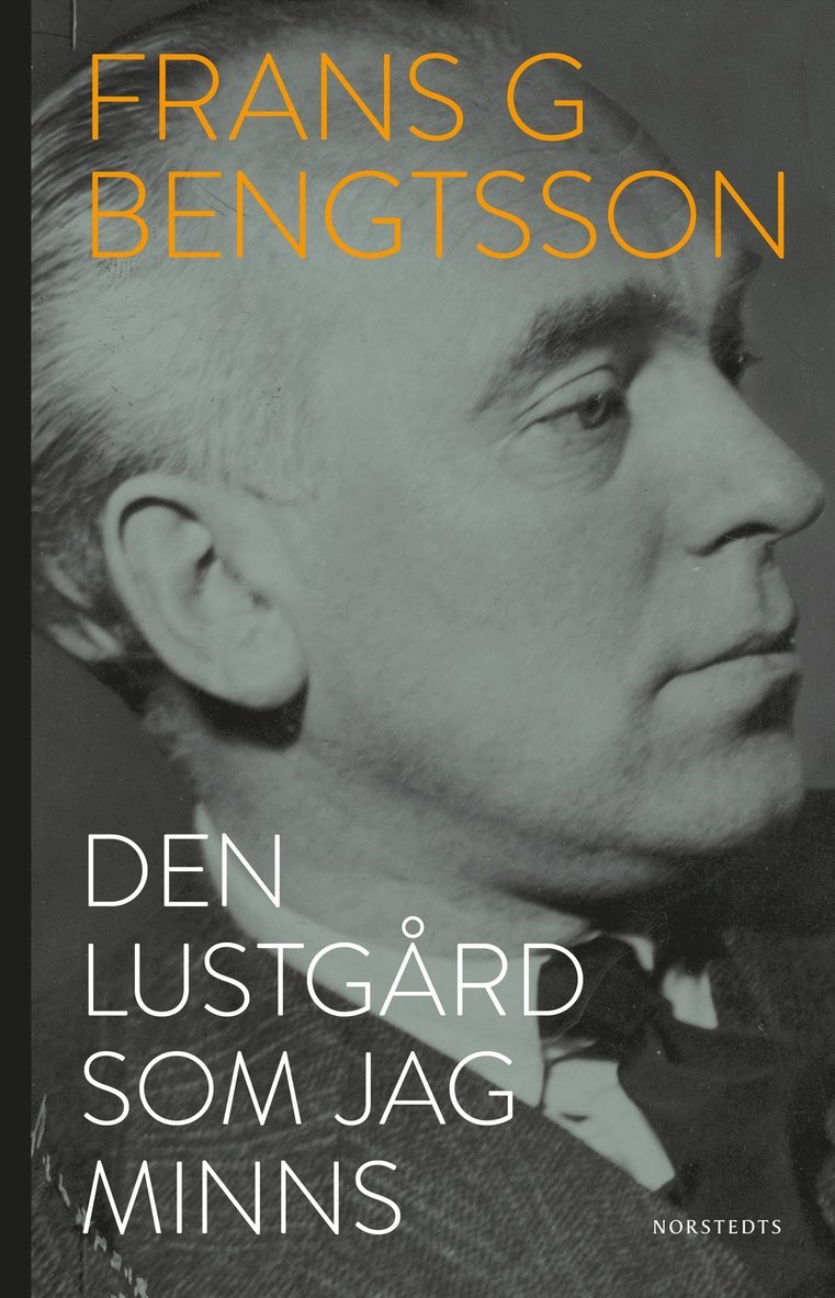 Frans G. Bengtsson - Den lustgård som jag minns, Häftad