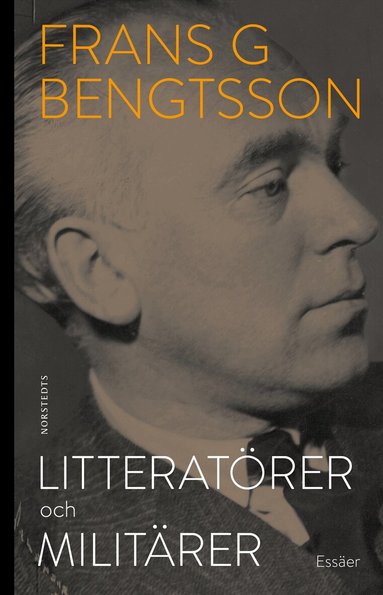 Frans G. Bengtsson - Litteratörer och militärer, Häftad