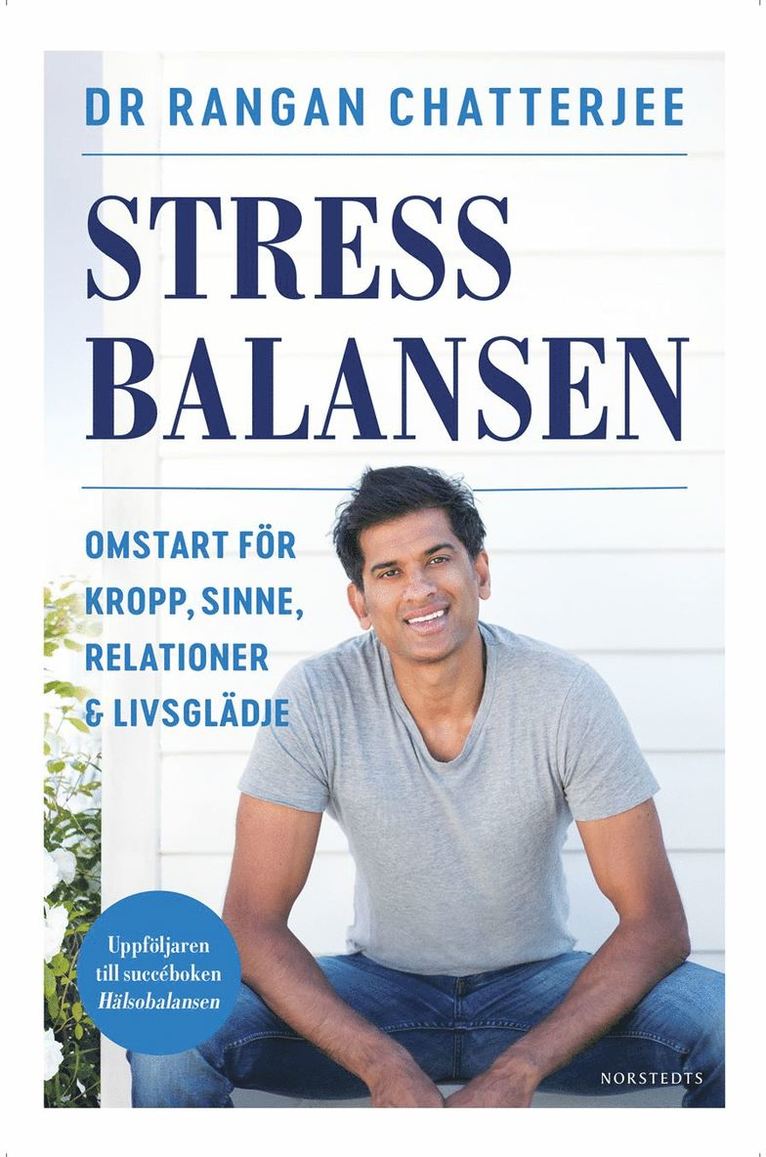 Stressbalansen : omstart för kropp, sinne, relationer & livsglädje 1