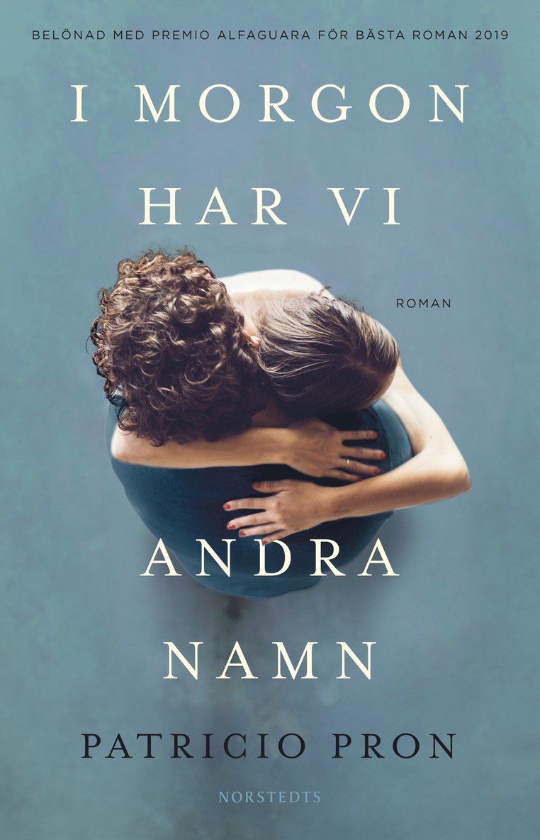 Patricio Pron - I morgon har vi andra namn, Inbunden