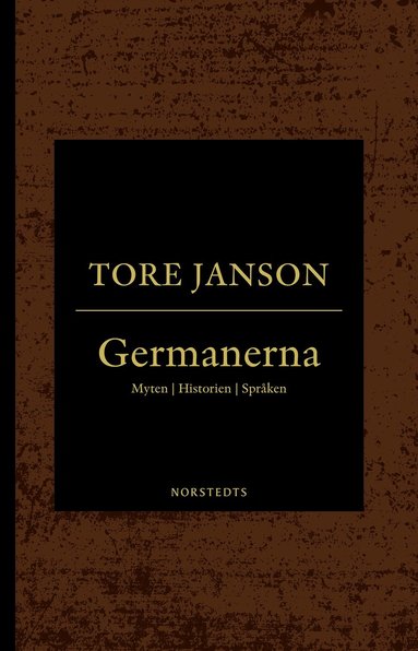 Tore Janson - Germanerna : myten, historien, språken, Häftad