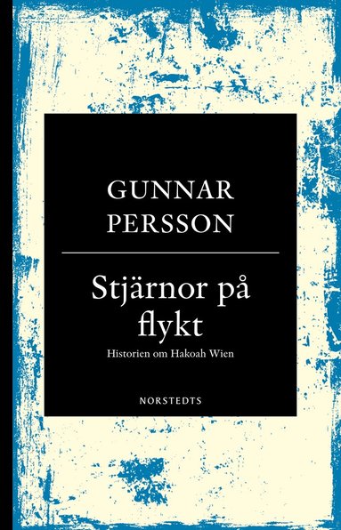 Gunnar Persson - Stjärnor på flykt : historien om Hakoah Wien, Häftad
