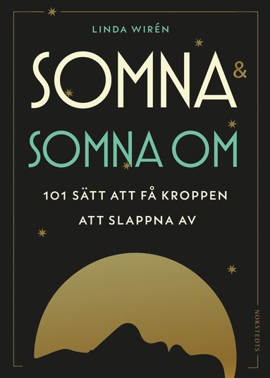 bokomslag Somna & somna om : 101 sätt att få kroppen att slappna av