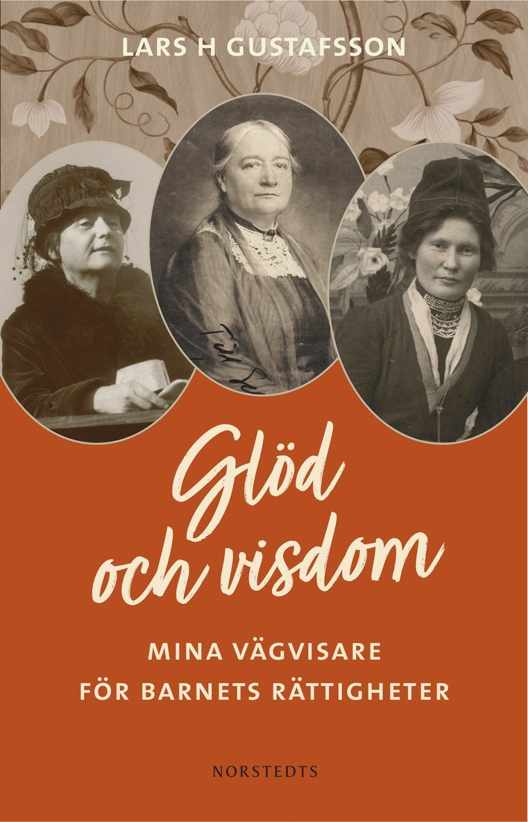 Lars H. Gustafsson - Glöd och visdom : mina vägvisare för barnets rättigheter, Inbunden
