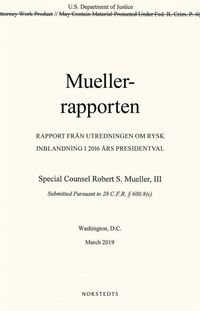bokomslag Muellerrapporten : rapport från utredningen om rysk inblandning i 2016 års presidentval