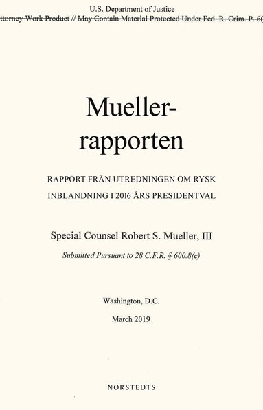 bokomslag Muellerrapporten : rapport från utredningen om rysk inblandning i 2016 års presidentval