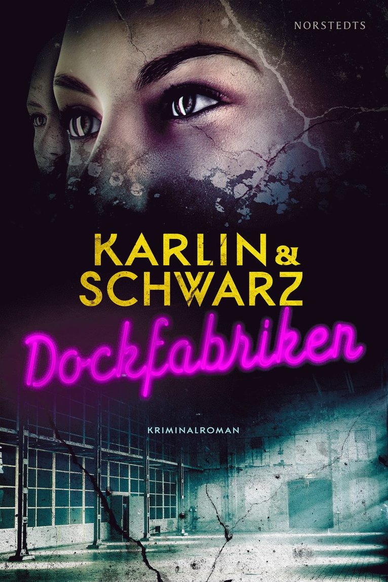 Lena Karlin, Åsa Schwarz - Dockfabriken, Inbunden