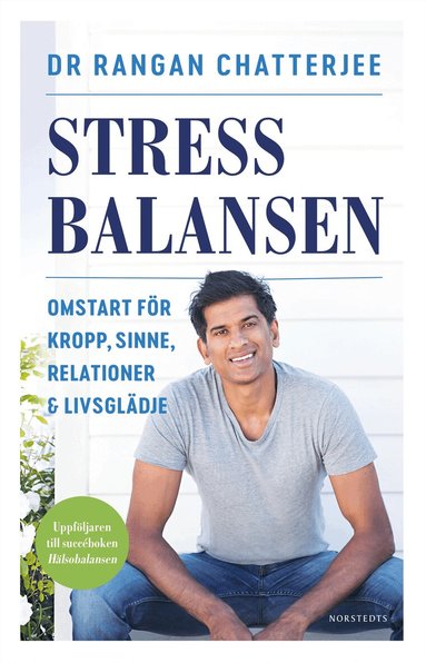 Rangan Chatterjee - Stressbalansen : omstart för kropp, sinne, relationer & livsglädje, Häftad