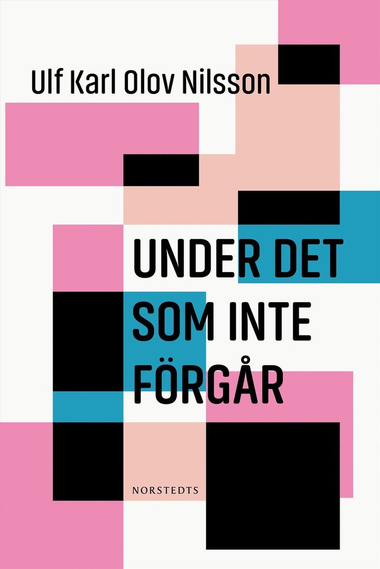 Ulf Karl Olov Nilsson - Under det som inte förgår, Häftad