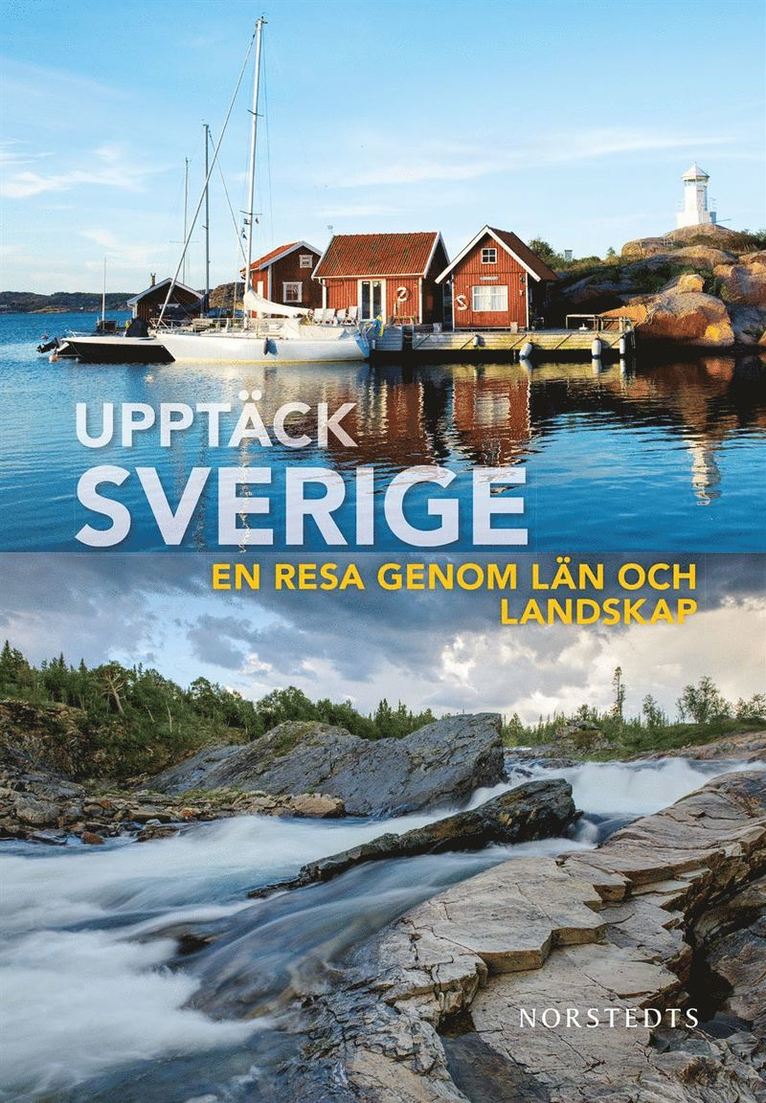 Upptäck Sverige : en resa genom län och landskap 1