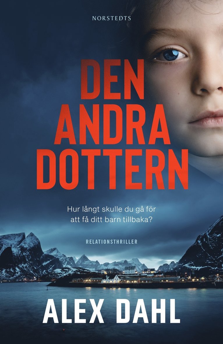 Alex Dahl - Den andra dottern, Inbunden