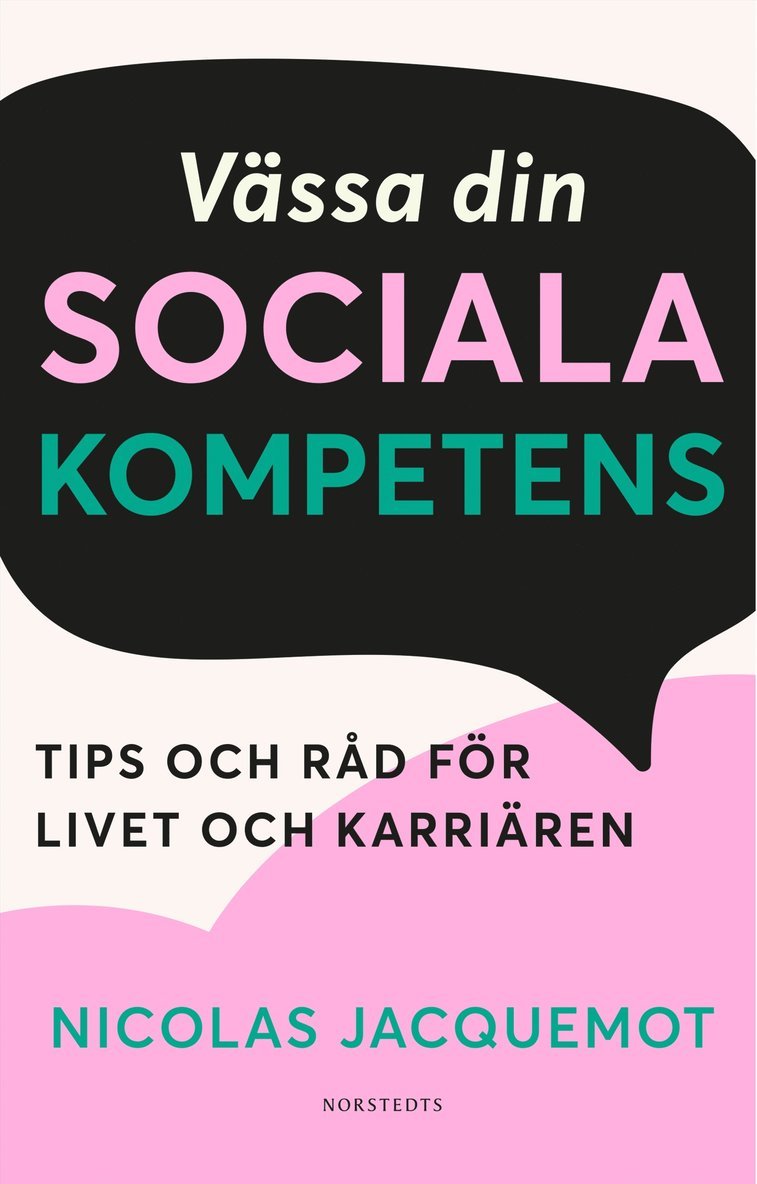 Nicolas Jacquemot - Vässa din sociala kompetens : tips och råd för livet och karriären, Inbunden