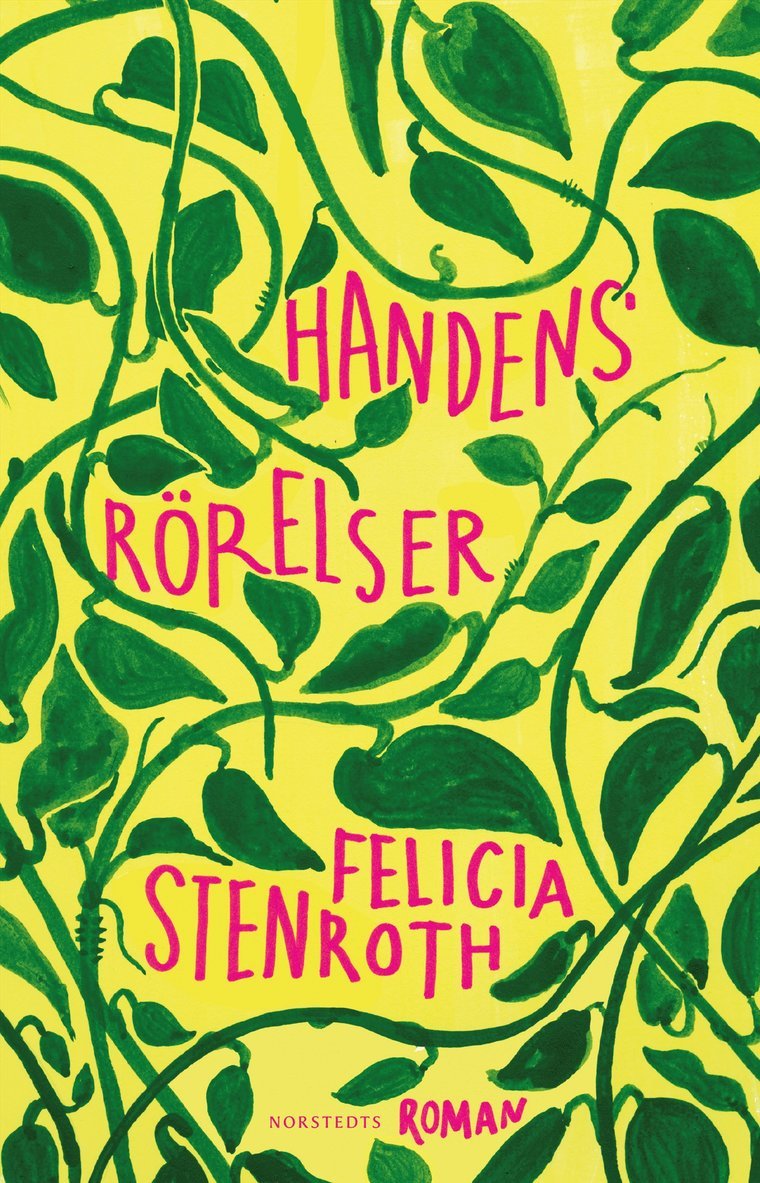 Felicia Stenroth - Handens rörelser, Inbunden