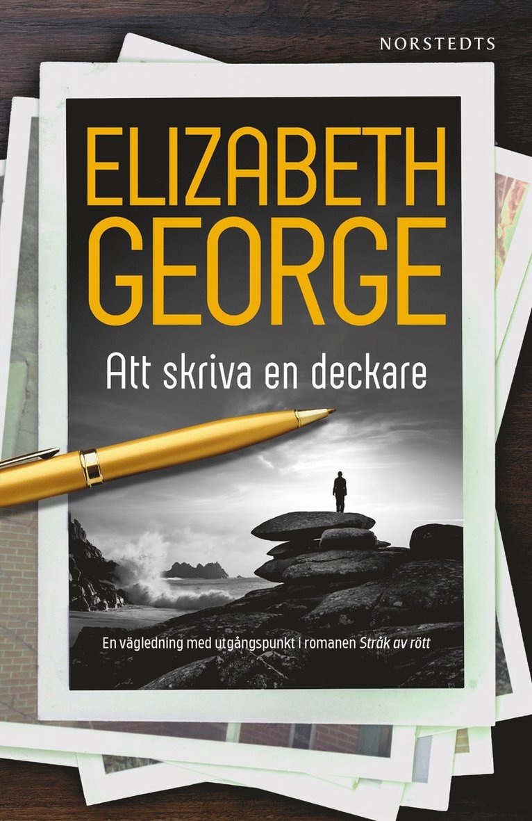 Elizabeth George - Att skriva en deckare : en vägledning med utgångspunkt i romanen Stråk av rött, Inbunden