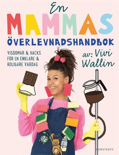 bokomslag En mammas överlevnadshandbok : insikter & hacks för en enklare och roligare vardag