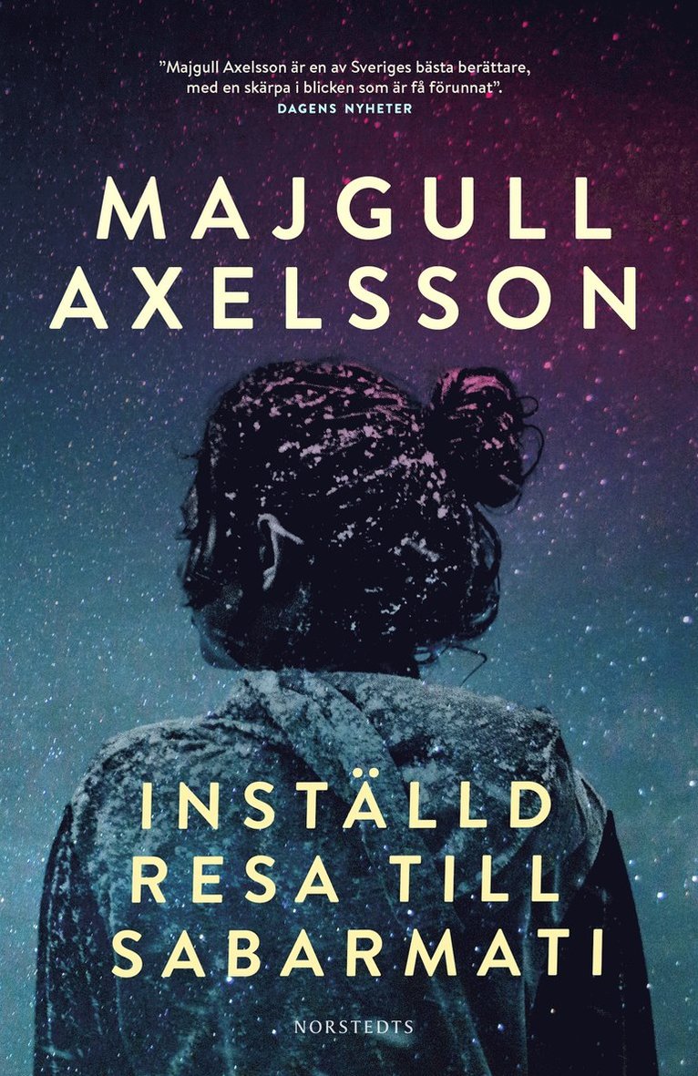 Majgull Axelsson - Inställd resa till Sabarmati, Inbunden