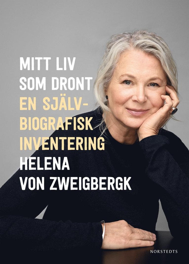 Helena von Zweigbergk - Mitt liv som dront : en självbiografisk inventering, Häftad