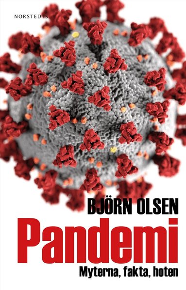 Björn Olsen - Pandemi : myterna, fakta, hoten, Häftad