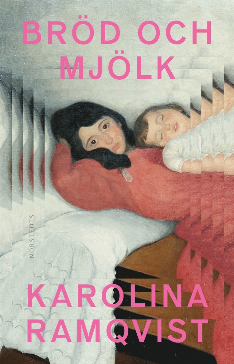 Karolina Ramqvist - Bröd och mjölk, Inbunden