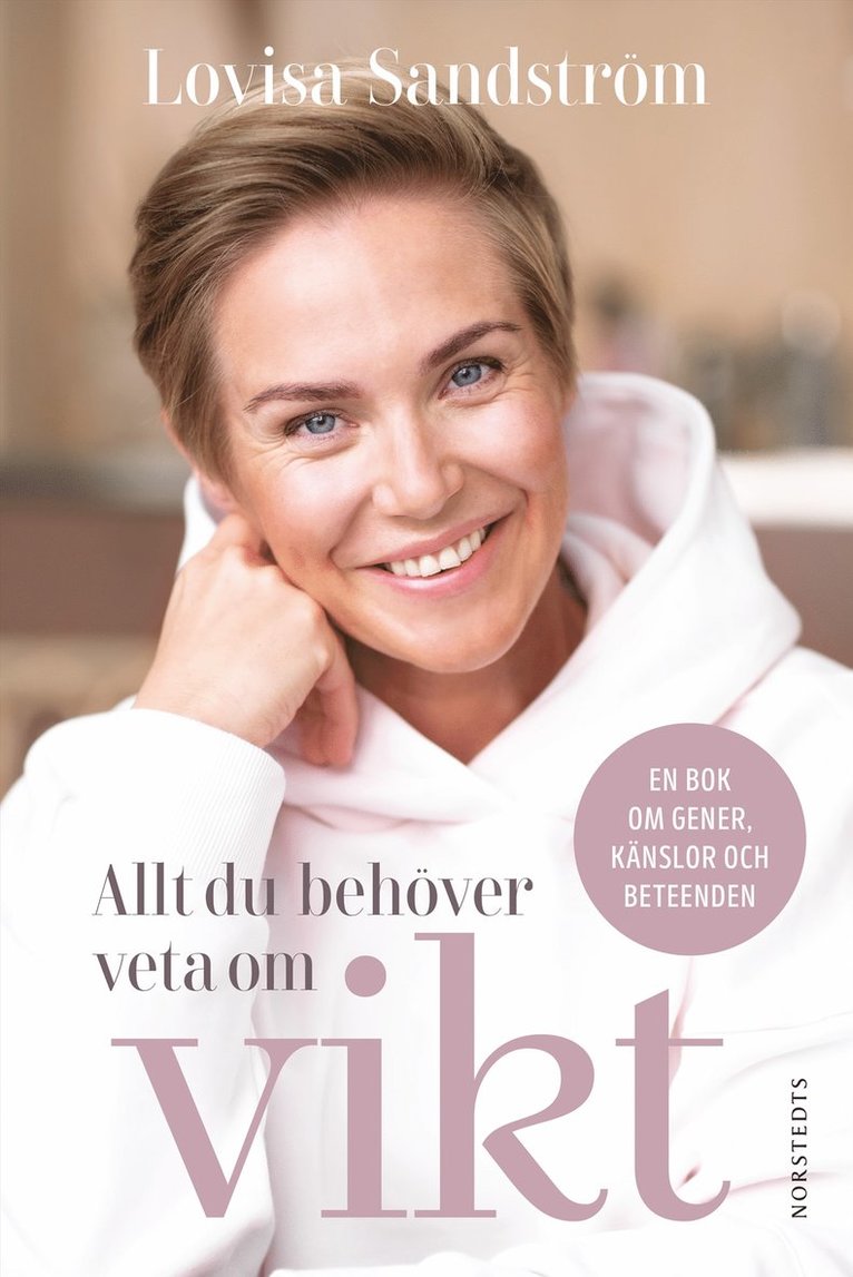 Allt du behöver veta om vikt : en bok om gener, känslor och beteenden 1