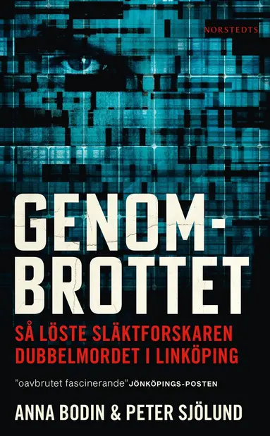 Anna Bodin, Peter Sjölund - Genombrottet : så löste släktforskaren dubbelmordet i Linköping, Pocket