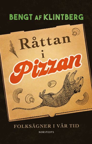 bokomslag Råttan i pizzan : folksägner i vår tid