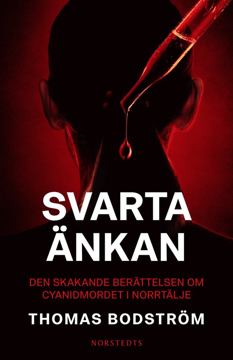 Svarta änkan : den skakande berättelsen om cyanidmordet i Norrtälje