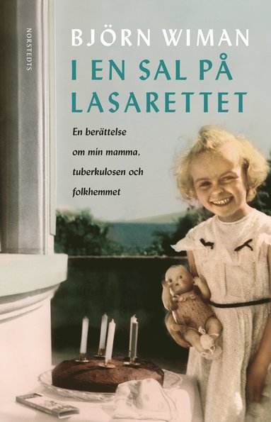 bokomslag I en sal på lasarettet : en berättelse om min mamma, tuberkulosen och folkhemmet