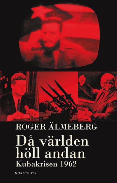 bokomslag Då världen höll andan : Kubakrisen 1962