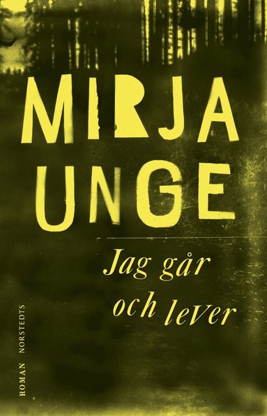 Mirja Unge - Jag går och lever, Häftad
