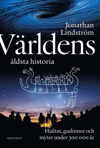 bokomslag Världens äldsta historia : hjältar, gudinnor och myter under 300 000 år