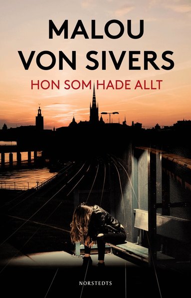 Malou von Sivers - Hon som hade allt, Inbunden
