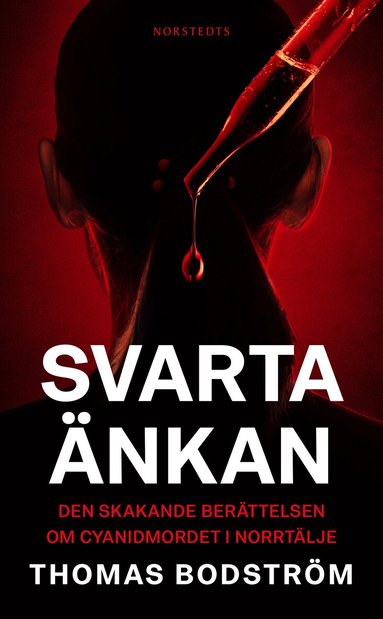 Thomas Bodström - Svarta änkan : den skakande berättelsen om cyanidmordet i Norrtälje, Pocket